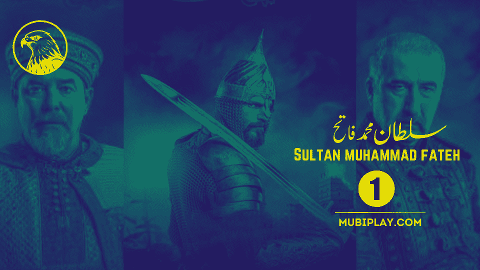 Watch Sultan Mehmet Fatih Season 1 In Urdu Subtitles