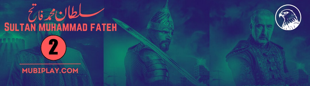 Promotional image of Sultan Muhammad Fateh Season 2 on MubiPlay, depicting the Sultan on horseback with his army, preparing for a historic conquest